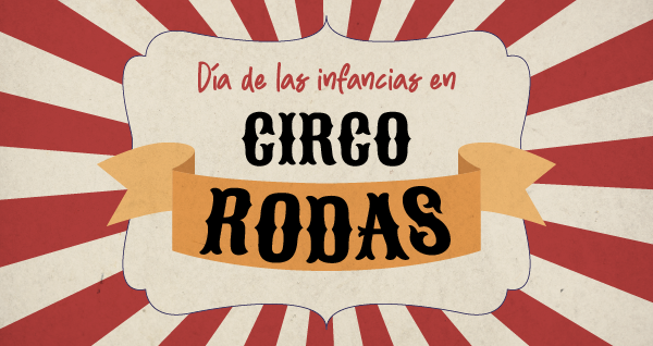 Traslado gratuito y estacionamiento con descuento en el Circo Rodas