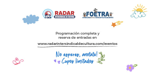 RADAR y FOETRA te invitan al circuito cultural de vacaciones de invierno
